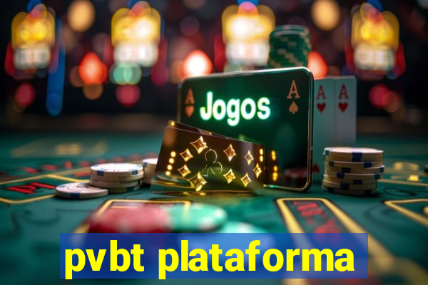 pvbt plataforma